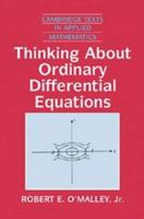 Thinking about Ordinary Differential Equations (Cambridge Texts in Applied Mathematics) 0521557429 Book Cover
