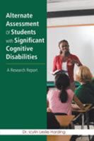 Alternate Assessment of Students with Significant Cognitive Disabilities: A Research Report 1524525987 Book Cover