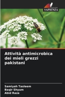 Attività antimicrobica dei mieli grezzi pakistani (Italian Edition) 6209067816 Book Cover
