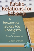Public Relations for Schools: A Resource Guide for Principals 1593112580 Book Cover