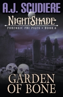 NightShade Forensic FBI Files: Garden of Bone 1948059886 Book Cover