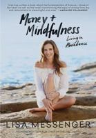 Money & Mindfulness: Living in Abundance 0994310927 Book Cover