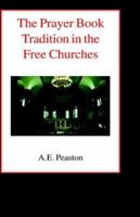 The Prayer Book Tradition in the Free Churches 0718891198 Book Cover