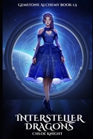 Interstellar Dragons: Gemstone Alchemy Book 1.5 B0DV5M1F7Y Book Cover