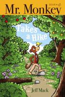 Mr. Monkey Takes a Hike 1534404333 Book Cover