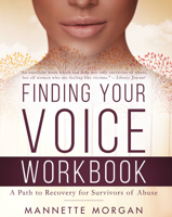 Finding Your Voice: Companion Workbook: A Pathway to Recovery for Survivors of Abuse 1641464550 Book Cover