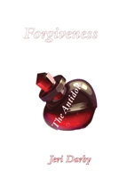 Forgiveness: The Antidote 1958811041 Book Cover