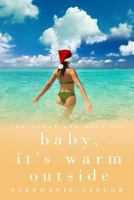 Baby, It's Warm Outside : Christmas Key Book Six 1790374723 Book Cover