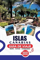 ISLAS CANARIAS GUÍA DE VIAJE 2026: Consejos de Privilegiados, Playas, Volcanes, Festivales y Experiencias Culturales imprescindibles para hacer que cada viaje sea inolvidable (Spanish Edition) B0GKGJFJKV Book Cover