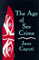 The Age of Sex Crime 0879723866 Book Cover