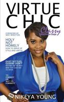 Virtue Chic: Classy Takes Center Stage 0999043153 Book Cover