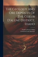 The Geology And Ore Deposits Of The Coeur D'alene District, Idaho 1021853356 Book Cover