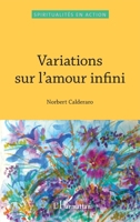 Variations sur l'amour infini (Spiritualites En Action) (French Edition) 2343126674 Book Cover