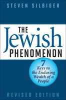 The Jewish Phenomenon : Seven Keys to the Enduring Wealth of a People 1563525666 Book Cover