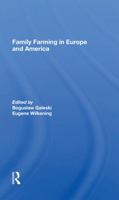 Family Farming In Europe And America 0367163500 Book Cover
