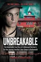 Unbreakable: The Remarkable True Story of a Holocaust Survivor's Six-Year Journey from Nazi Labor Camps to Buchenwald B0FXSVNPD3 Book Cover