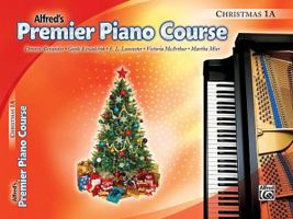 Premier Piano Course Christmas, Bk 1A 0739054910 Book Cover