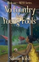 No Country For Young Fools: Book One - NCFYF Series 154567793X Book Cover
