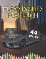 Klassisches Malbuch: Auto für Kinder und Erwachsene B08WZJK2V3 Book Cover