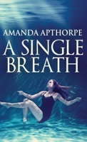 A Single Breath 1006543686 Book Cover