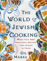 The WORLD OF JEWISH COOKING: More Than 500 Traditional Recipes from Alsace to Yemen 0684824914 Book Cover
