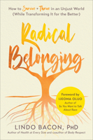 Radical Belonging: How to Survive + Thrive in an Unjust World 1950665348 Book Cover