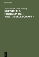 Kultur als Problem der Weltgesellschaft? 3828201695 Book Cover