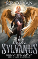 Sylvanus: Rise Of The Demon (Book Of Alce: Book One) 1960642006 Book Cover