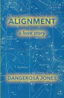 Alignment: A Love Story 1530776430 Book Cover