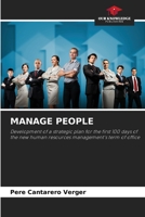 MANAGE PEOPLE: Development of a strategic plan for the first 100 days of the new human resources management's term of office 6206258599 Book Cover