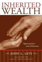 Inherited Wealth: Opportunities and Dilemmas 1419699644 Book Cover