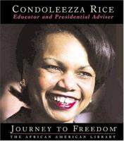 Condoleezza Rice: U.s. Secretary Of State (Journey to Freedom) 1592962319 Book Cover