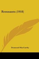 Remnants (1918) 0548696640 Book Cover