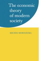 The Economic Theory of Modern Society 0521291682 Book Cover