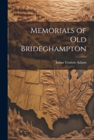Memorials of Old Brideghampton 1021741388 Book Cover