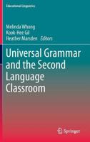 Universal Grammar and the Second Language Classroom 9401784191 Book Cover