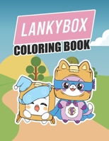 LankỵBox Coloring Book: Premium Coloring Pages for Kids, This Is a Fantastic Present. A Powerful Way to Unwind and Boost Creativity B09SBVCBNF Book Cover