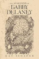 The Awakening of Gabby Delaney 1665529857 Book Cover