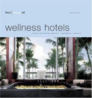 Best Designed Wellness Hotels: North And South America, Carribean, Mexico (Best Designed) 3899860586 Book Cover