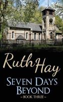 Seven Days Beyond: a Seven Days novel 1519741820 Book Cover