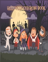 Halloween Coloring Book: Halloween Coloring Book For Kids Ages 2-5: A Collection of Fun and Easy Halloween Coloring Pages for Kids, Toddlers an B08L7G7Q54 Book Cover