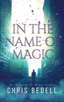 In the Name of Magic B09LGWT1BF Book Cover