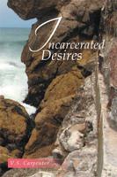 Incarcerated Desires 1493196170 Book Cover