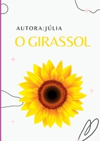 O Girassol 6500262417 Book Cover