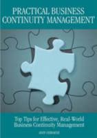 Practical Business Continuity Management: Top Tips for Effective, Real-World Business Continuity Management 1906316015 Book Cover