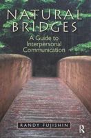 Natural Bridges: A Guide to Interpersonal Communication 0205824250 Book Cover