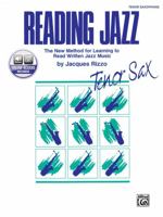 Reading Jazz: The New Method for Learning to Read Written Jazz Music (Tenor Saxophone), Book & CD 0769230199 Book Cover