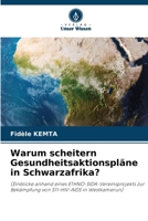 Warum scheitern Gesundheitsaktionspläne in Schwarzafrika? 6209084648 Book Cover
