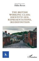 The british working class : identity(-ies), representations, (re)definition (Cycnos) (French Edition) 2336447983 Book Cover