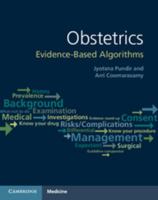 Obstetrics: Evidence-Based Algorithms 1107618932 Book Cover
